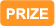 PRIZE