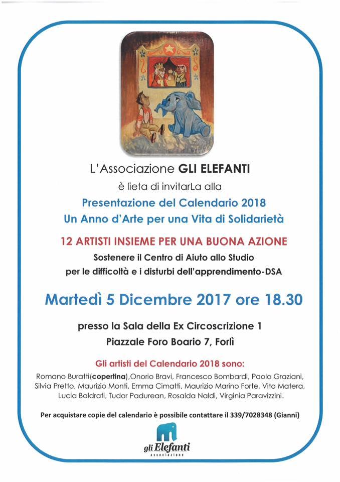 calendario 2018 “un Anno d’arte per una Vita di solidarietà” L’Associazione GLI ELEFANTI calendario 2018 “un Anno d’arte per una Vita di solidarietà” L’Associazione GLI ELEFANTI