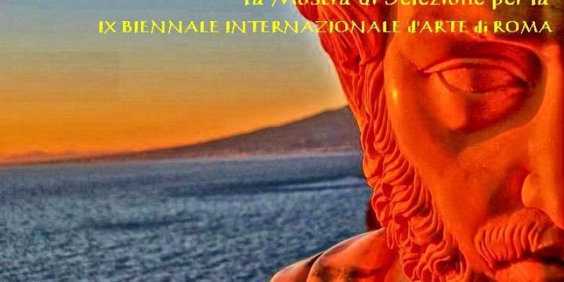 Mostra di Selezione per la IX BIENNALE INTERNAZIONALE DI ROMA Mostra di Selezione per la IX BIENNALE INTERNAZIONALE DI ROMA
