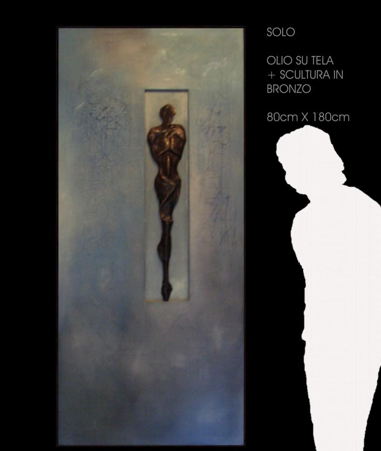 solo ( olio su tela + scultura in bronzo )