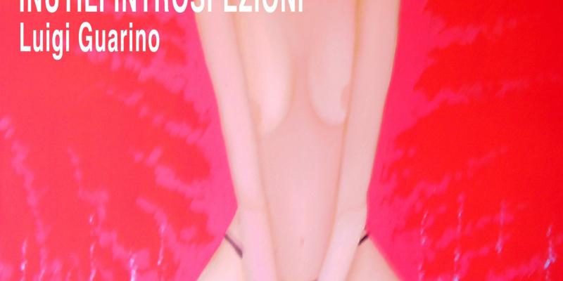 inutili introspezioni inutili introspezioni