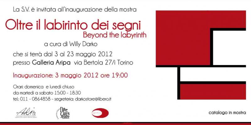 Oltre il labirinto dei segni    Torino Galleria Aripa