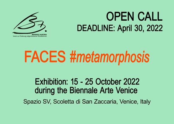 Open Call - exhibition - FACES #metamorphosis - Venezia 2022 - Italy