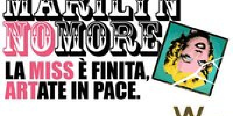 Marilyn No More_Wannabee Gallery Marilyn No More_Wannabee Gallery