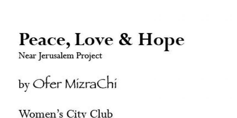 Ofer MizraChi - PEACE LOVE And HOPE Ofer MizraChi - PEACE LOVE And HOPE