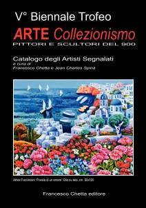V° Biennale Trofeo Arte Collezionismo 2014 - catalogo (Francesco Chetta Editore)