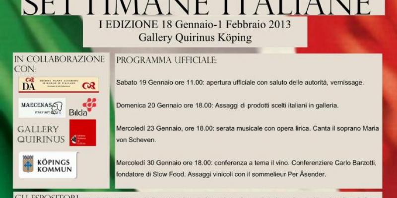 Weeks of Italian Art Prize in Köping, Sweden 18 January-1 February 2013, Gallery Quirinus, Köping-Stockholm.