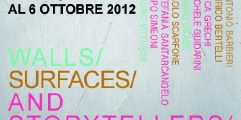 “WALLS/ SURFACES/ AND STORITELLERS” – Galleria “Art Lab”, Grosseto, a cura di Lapo Simeoni “WALLS/ SURFACES/ AND STORITELLERS” – Galleria “Art Lab”, Grosseto, a cura di Lapo Simeoni