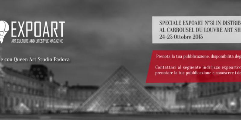 NUMERO SPECIALE AL CARROUSEL DU LOUVRE PARIGI dal 24 - 25 Ottobre 2015 in collaborazione con QueenArtstudio di Padova