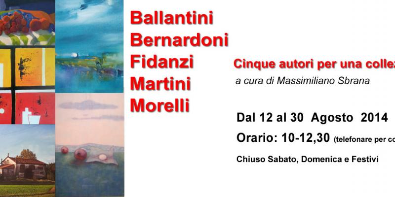 Ballantini, Bernardoni, Fidanzi, Martini, Morelli: Cinque autori per una collezione