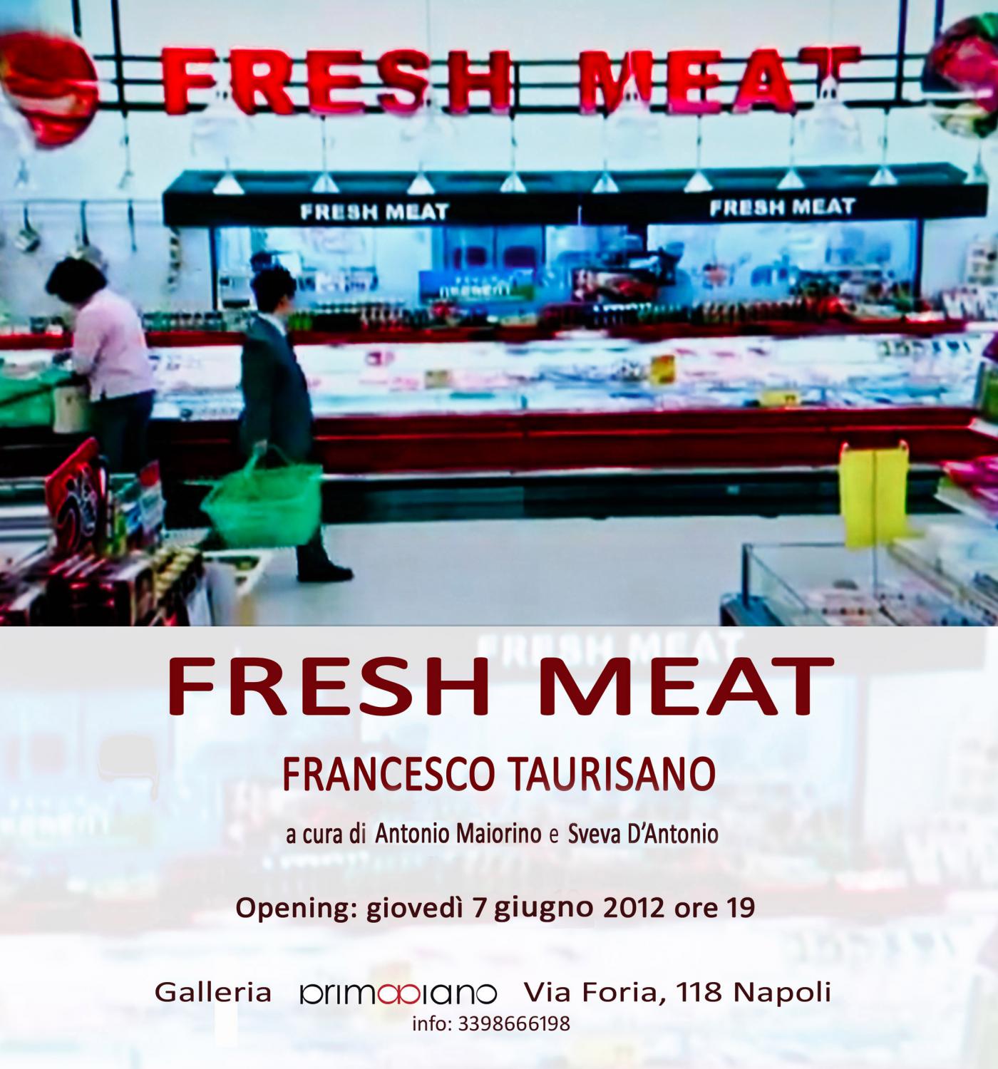 Fresh Meat di Francesco Taurisano Fresh Meat di Francesco Taurisano