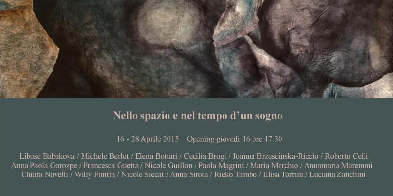 Nello spazio e nel tempo d'un sogno/ Simultanea Spazi d'Arte/ Firenze/ dal 16 al 28 aprile