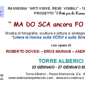 Invito Mostra collettiva "Ma Do Sca ancora Fo Scu Pi" a Bologna a Torre Alberici Invito Mostra collettiva "Ma Do Sca ancora Fo Scu Pi" a Bologna a Torre Alberici