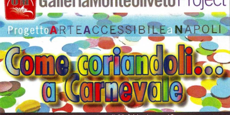 Come coriandoli… a Carnevale Come coriandoli… a Carnevale
