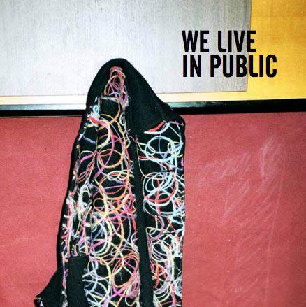 We live in public We live in public