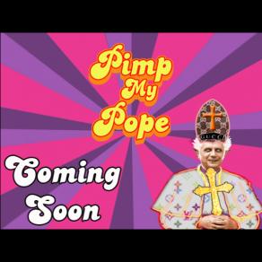 Pimp my Pope