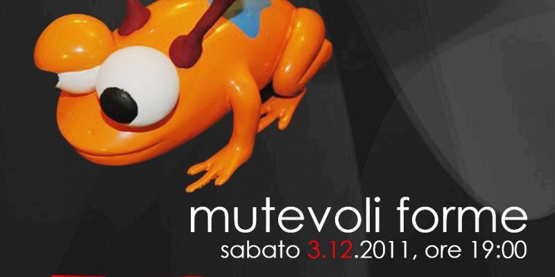 Mutevoli forme; Fabian&Barny solo show Mutevoli forme; Fabian&Barny solo show