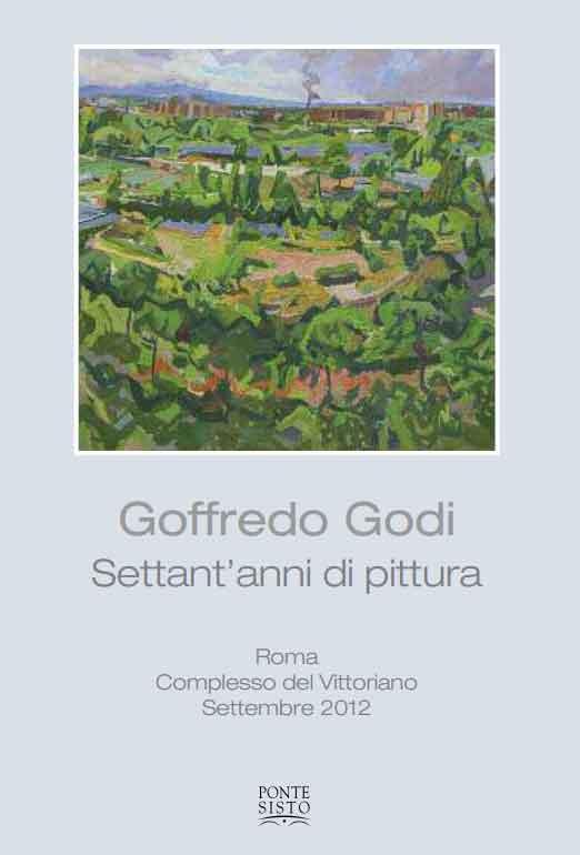 GOFFREDO GODI Settant’anni di pittura