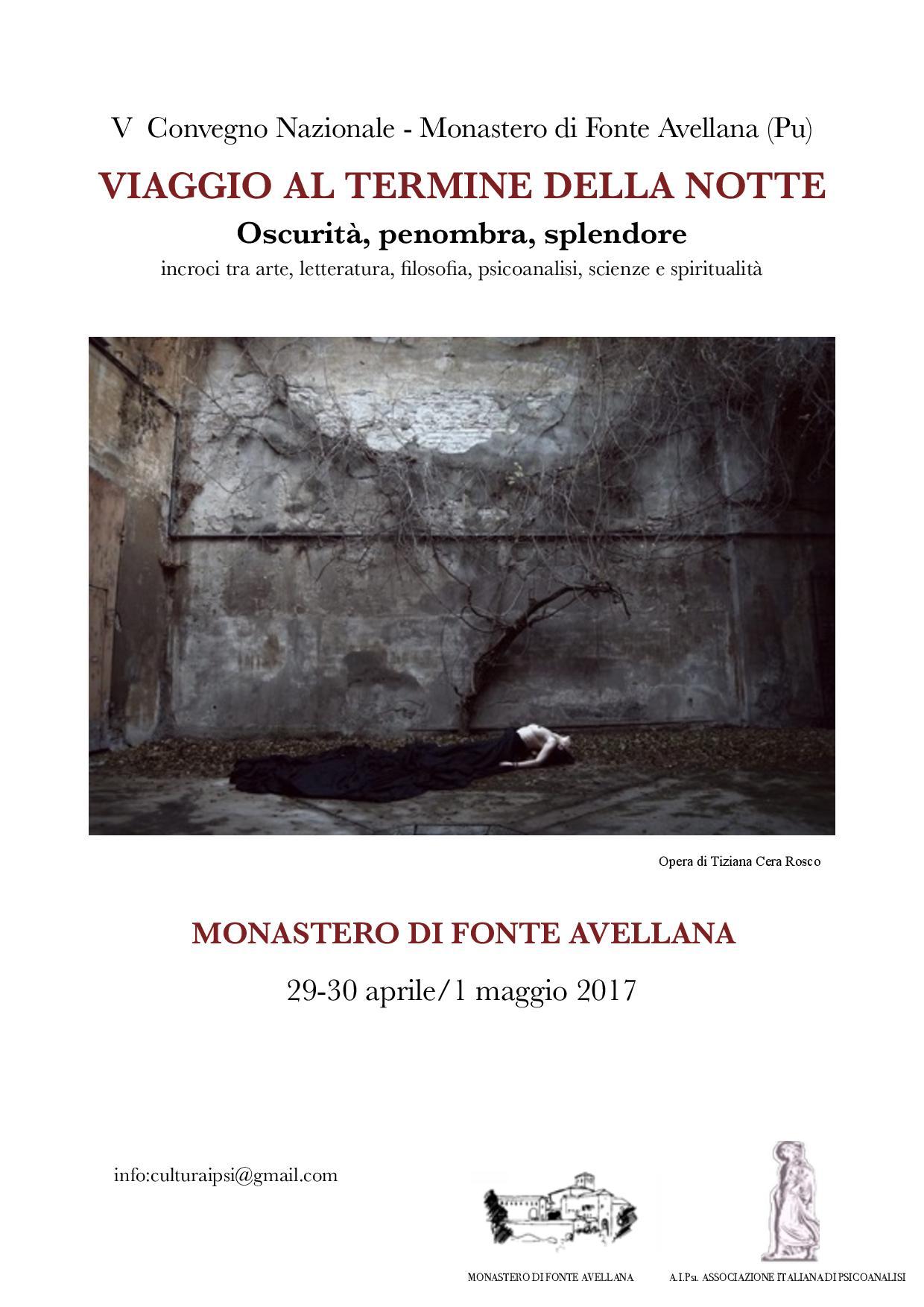 “ Viaggio al termine della notte: oscurità, penombra, splendore"Monastero di Fonte Avellana(Pu) 29 aprile/1 maggio 2017) “ Viaggio al termine della notte: oscurità, penombra, splendore"Monastero di Fonte Avellana(Pu) 29 aprile/1 maggio 2017)