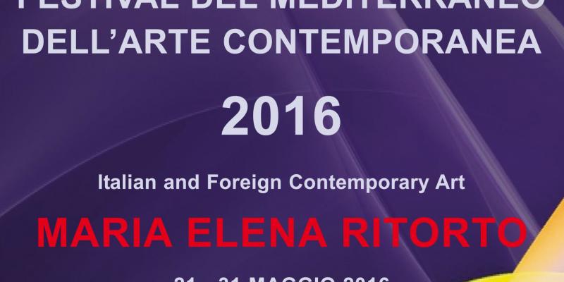 “FESTIVAL DEL MEDITERRANEO DELL’ARTE CONTEMPORANEA 2016 “  