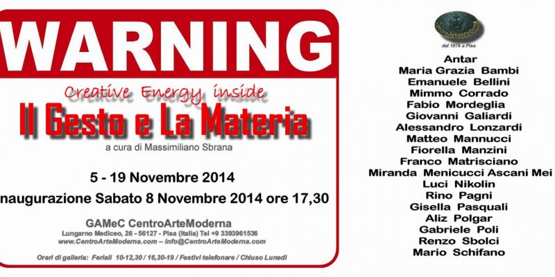 Il gesto e la Materia / Creative Energy presso GAMeC CentroArteModerna di Pisa Il gesto e la Materia / Creative Energy presso GAMeC CentroArteModerna di Pisa