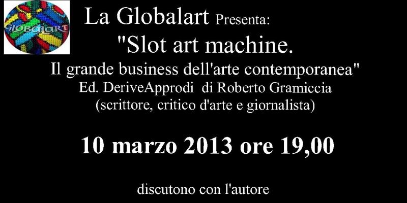 "Slot art machine. Il grande business dell'arte contemporanea" 
