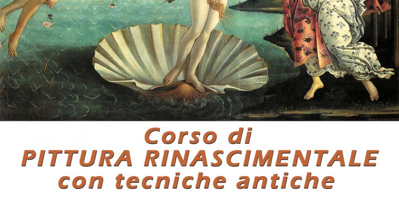 CORSO DI PITTURA RINASCIMENTALE con tecniche antiche CORSO DI PITTURA RINASCIMENTALE con tecniche antiche