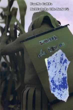 L'uoMo CaRTa NeLL'oPeRa CHe NoN C'è