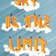 Sky is the limit