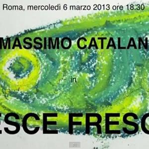 Massimo Catalani - Pesce fresco