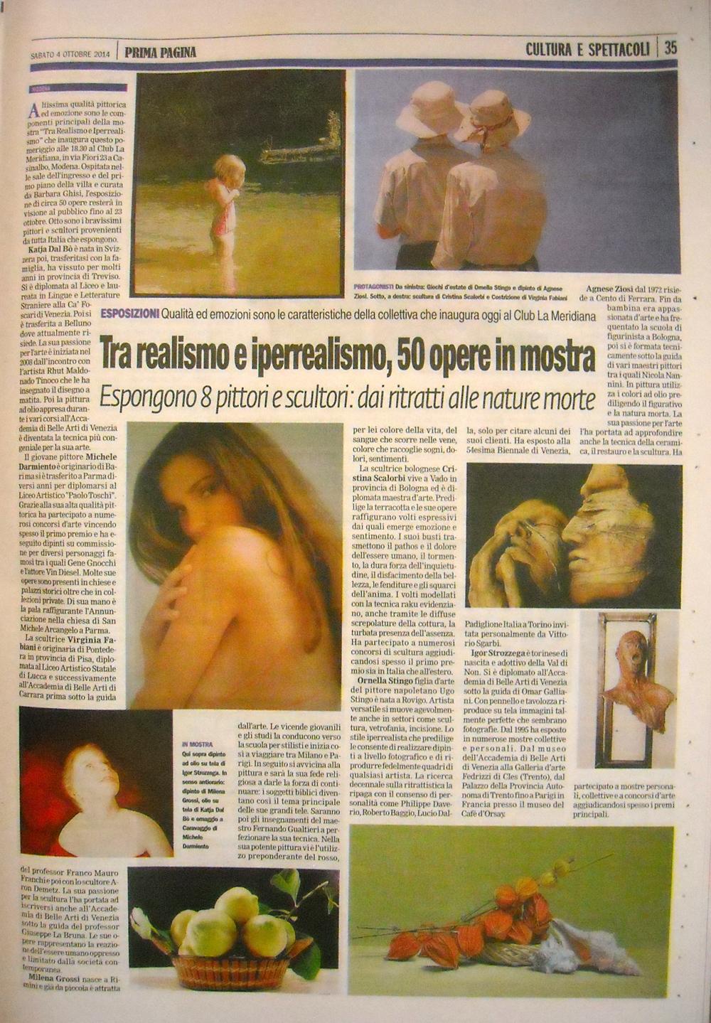 TRA REALISMO E IPERREALISMO al CLUB LA MERIDIANA DI MODENA TRA REALISMO E IPERREALISMO al CLUB LA MERIDIANA DI MODENA