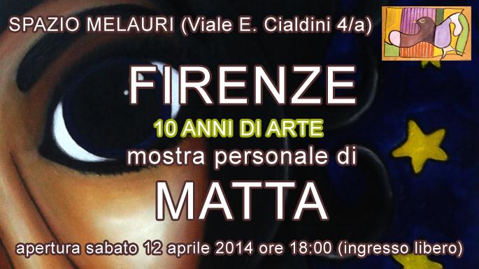SPAZIO MELAURI FIRENZE MATTA 10 ANNI DI ARTE SPAZIO MELAURI FIRENZE MATTA 10 ANNI DI ARTE