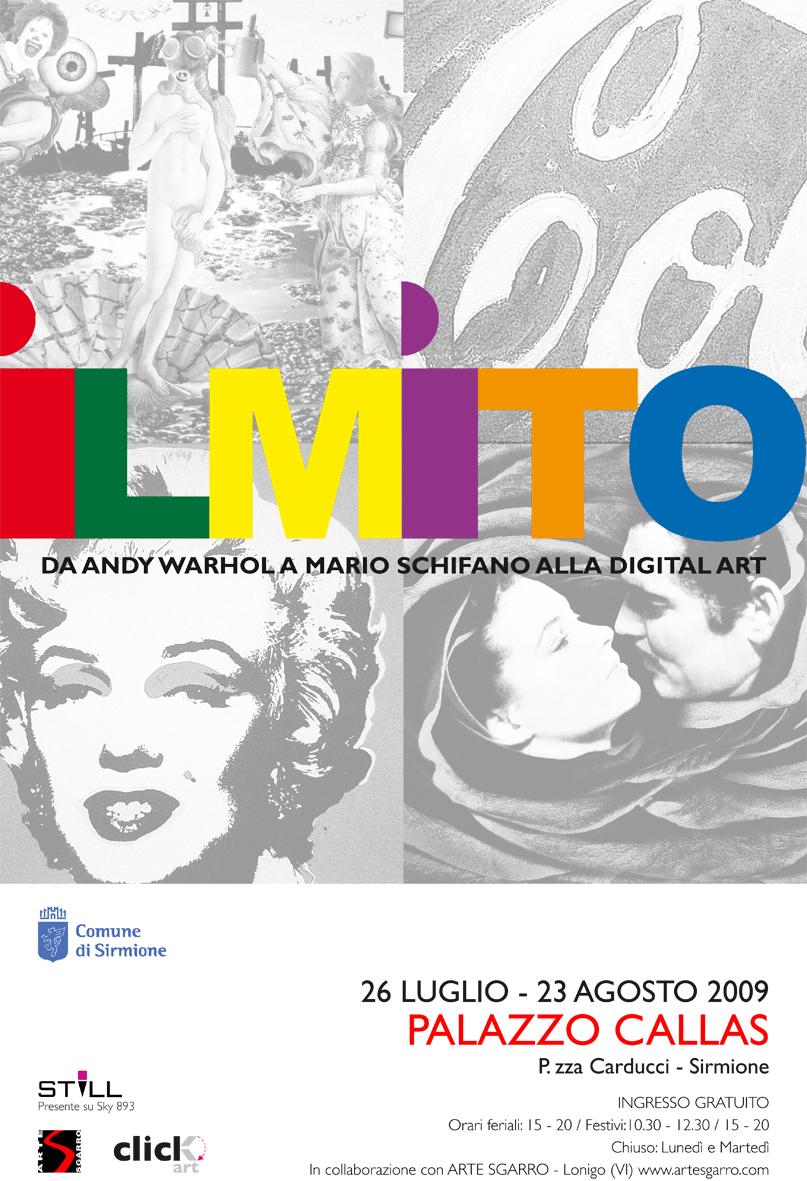 IL MITO - Da Warhol a Schifano alla Digital Art IL MITO - Da Warhol a Schifano alla Digital Art