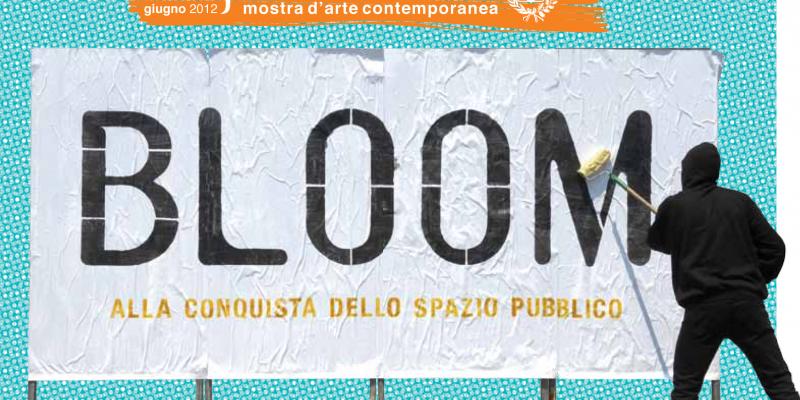 Bloom - Alla conquista dello spazio pubblico Bloom - Alla conquista dello spazio pubblico