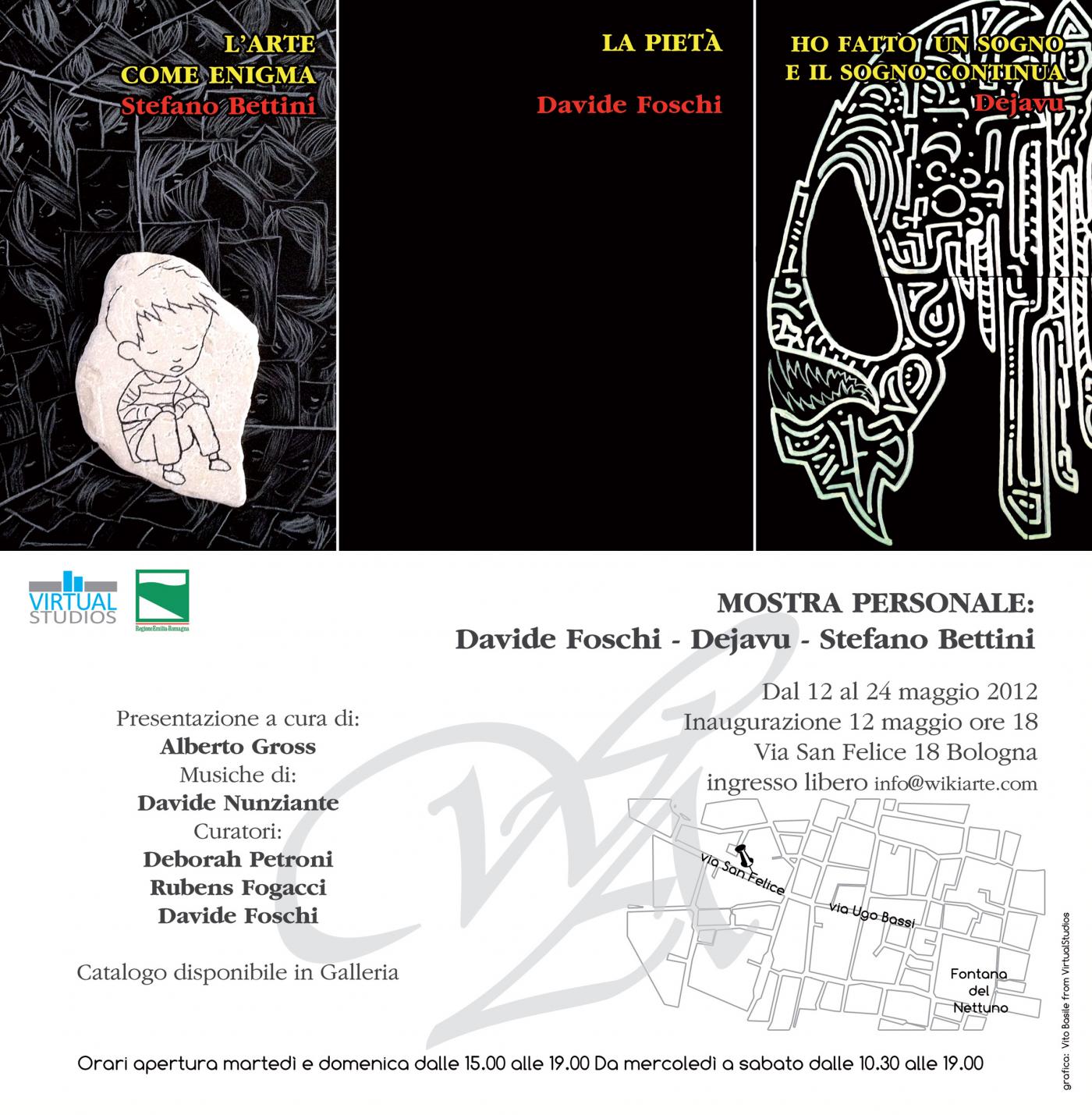 Mostra personale di Stefano Bettini, Dejavu, Davide Foschi