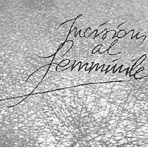 INCISIONI AL FEMMINILE – Edizione 2013  