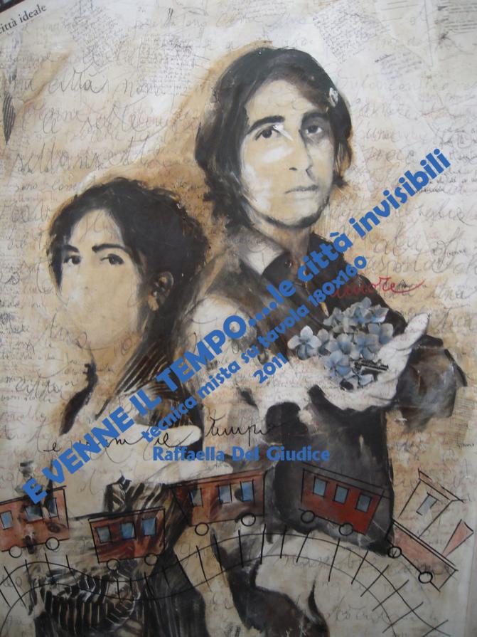 E VENNE IL TEMPO...Le città invisibili E VENNE IL TEMPO...Le città invisibili