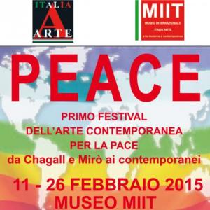 PEACE. FIRST INTERNATIONAL FESTIVAL OF CONTEMPORARY ART FOR PEACE Museo MIIT PEACE. FIRST INTERNATIONAL FESTIVAL OF CONTEMPORARY ART FOR PEACE Museo MIIT