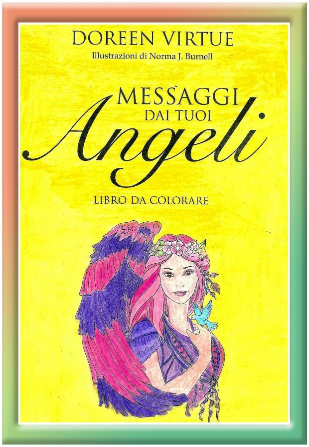  . . . MESSAGGI DAI TUOI ANGELI !!! 
