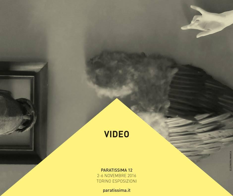 OPEN CALL FOR VIDEO ARTISTS - Paratissima Video 2016 OPEN CALL FOR VIDEO ARTISTS - Paratissima Video 2016