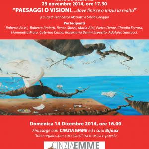Paesaggi o Visioni...dove finisce o inizia la realtà?