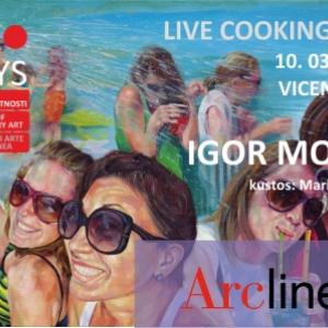 Igor Molin with  ART STAYS - LIVE COOKING DAY