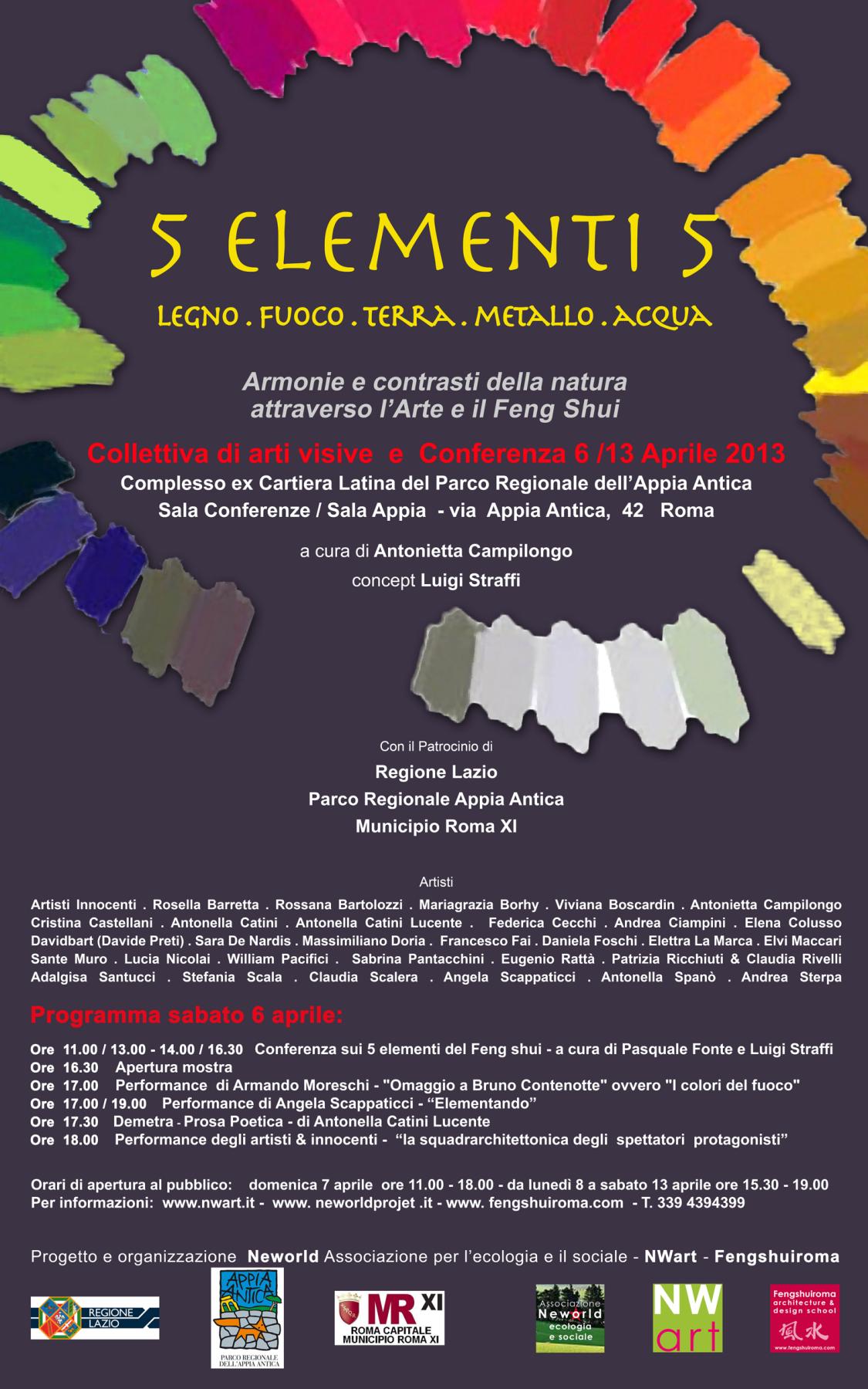 5 Elementi 5 Legno - Fuoco -Terra - Metallo - Acqua / Armonie e contrasti della natura attraverso l’Arte e il Feng shui 5 Elementi 5 Legno - Fuoco -Terra - Metallo - Acqua / Armonie e contrasti della natura attraverso l’Arte e il Feng shui