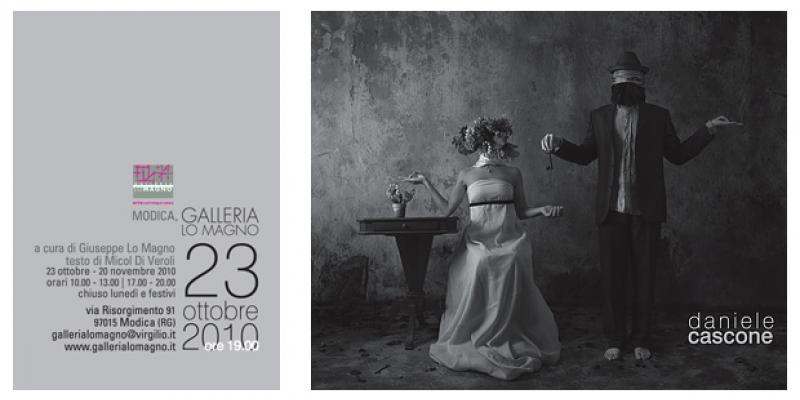 Mostra personale di Daniele Cascone - 23 ottobre 2010, Galleria Lo Magno, Modica RG Mostra personale di Daniele Cascone - 23 ottobre 2010, Galleria Lo Magno, Modica RG