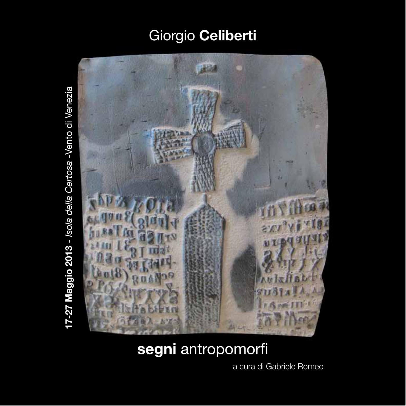 MOSTRA TRIBUTO A GIORGIO CELIBERTI: SEGNI ANTROPOMORFI