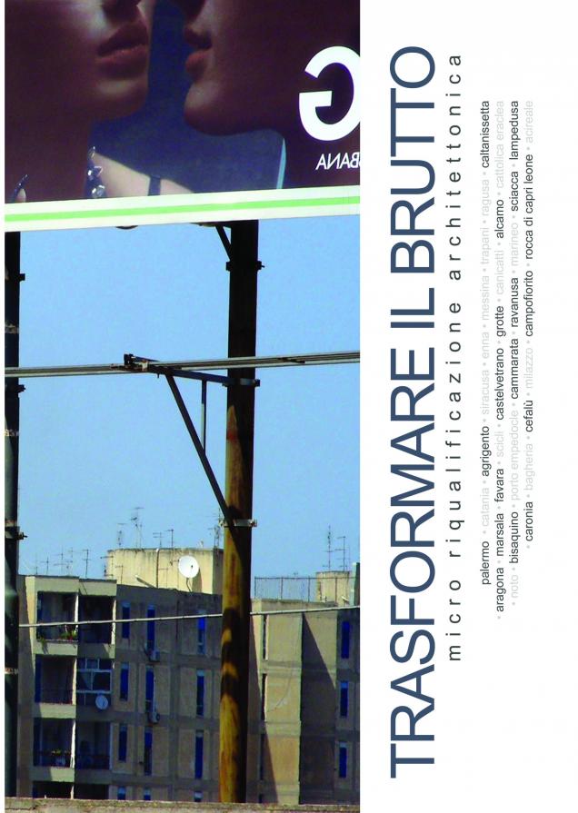 Trasformare il brutto Trasformare il brutto