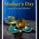 Video Poem - Mother's Day - Song of a Sad Mother 