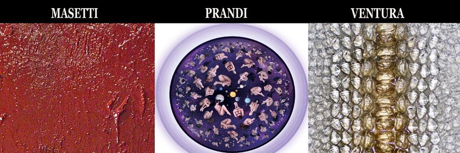 Mostre personali di Andrea Prandi, Claudia Ventura e Mauro Masetti presenta Denitza Nedkova Mostre personali di Andrea Prandi, Claudia Ventura e Mauro Masetti presenta Denitza Nedkova