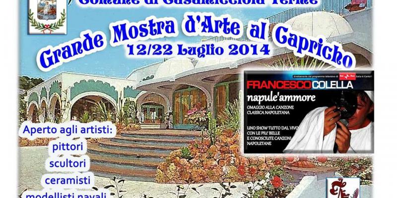 "Great Art Exhibition at Capricho" - Casamicciola island of Ischia-Saturday, July 12 at 20:30 "Great Art Exhibition at Capricho" - Casamicciola island of Ischia-Saturday, July 12 at 20:30