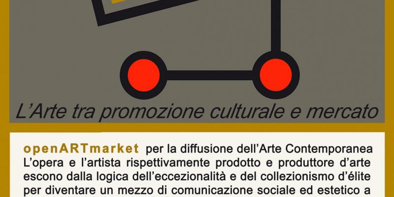 openArtmarket – L’arte contemporanea tra  promozione culturale e mercato  – Opere da 49 a 999 €